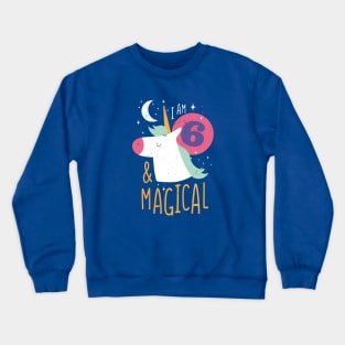 I'm 6 & Magical | Fun Unicorn Birthday Crewneck Sweatshirt